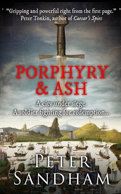 Porphyry and Ash by Sandham, Peter