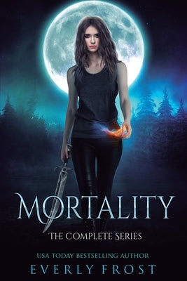 Mortality: The Complete Series by Frost, Everly