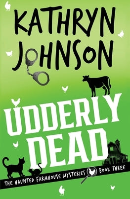 Udderly Dead by Johnson, Kathryn