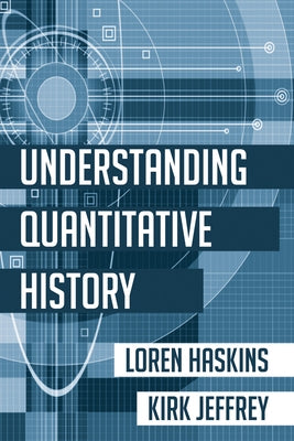 Understanding Quantitative History by Haskins, Loren
