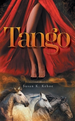 Tango by Kehoe, Susan K.