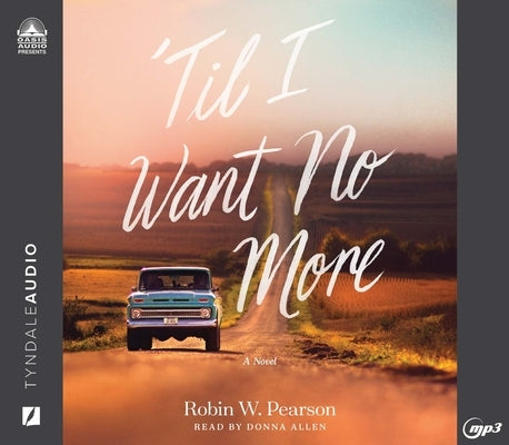 'Til I Want No More by Pearson