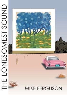 The Lonesomest Sound by Ferguson, Mike