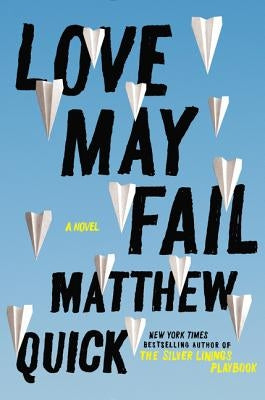 Love May Fail by Quick, Matthew