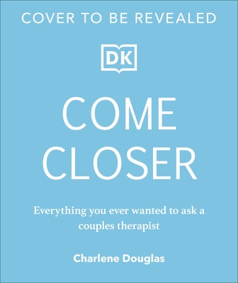 Come Closer by Douglas, Charlene