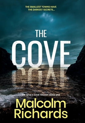 The Cove: A Gripping Serial Killer Thriller by Richards, Malcolm