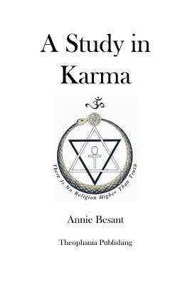 A Study in Karma by Besant, Annie