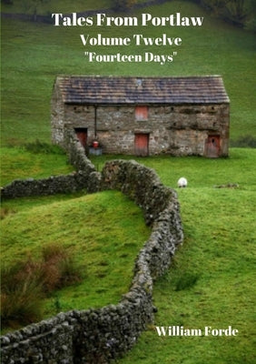 Tales From Portlaw Volume 12: 'Fourteen Days' by Forde, William