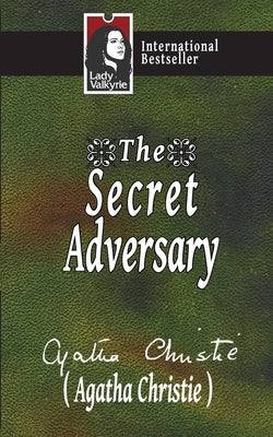 The Secret Adversary (Lady Valkyrie Crime/Mystery/Thrillers) by Christie, Agatha