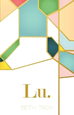 Lu. by Troy, Beth