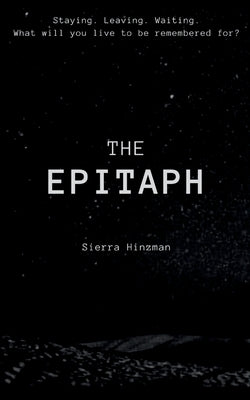 The Epitaph by Hinzman, Sierra