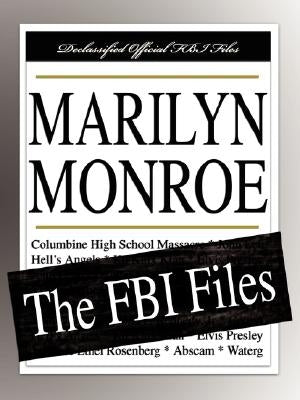 Marilyn Monroe: The FBI Files by Federal Bureau of Investigation