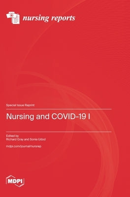 Nursing and COVID-19 Ⅰ by Gray, Richard