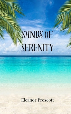 Sands of Serenity by Prescott, Eleanor