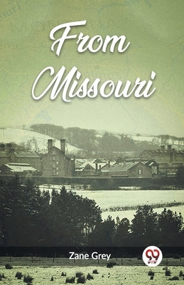 From Missouri by Grey, Zane