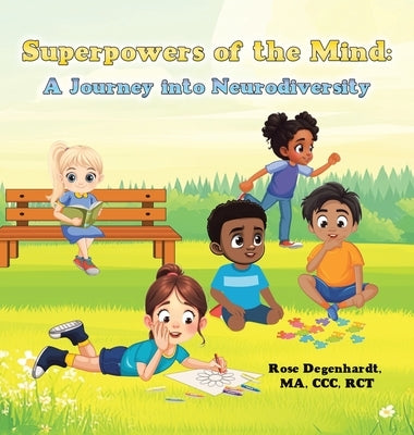 Superpowers of the Mind: A Journey into Neurodiversity by Degenhardt Ma CCC Rct, Rose