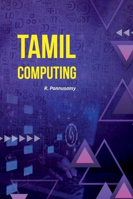 Tamil Computing by Ponnusamy, R.