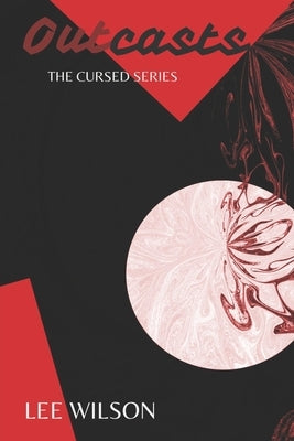 Outcasts: The Cursed Series. by Wilson, Lee