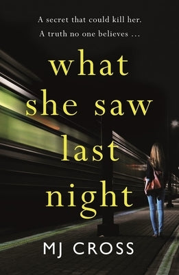 What She Saw Last Night by Cross, M. J.
