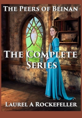 The Complete Series by Rockefeller, Laurel A.