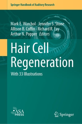Hair Cell Regeneration by Warchol, Mark E.