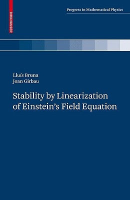 Stability by Linearization of Einstein's Field Equation by Bruna, Lluís
