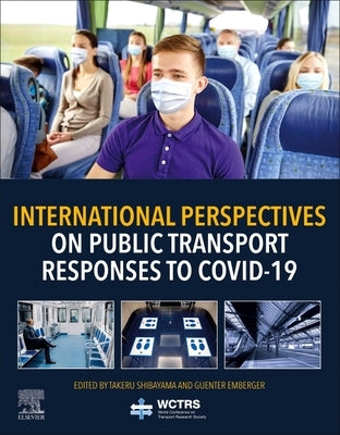 International Perspectives on Public Transport Responses to Covid-19 by Shibayama, Takeru