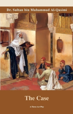 The Case by Al Qasimi, Shiekh Sultan