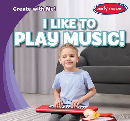 I Like to Play Music! by Gottlieb, Beth