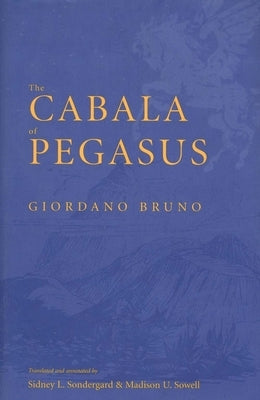 The Cabala of Pegasus by Bruno, Giordano