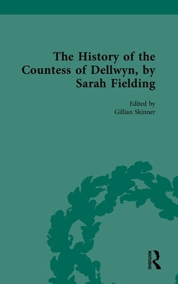 The History of the Countess of Dellwyn, by Sarah Fielding by Skinner, Gillian