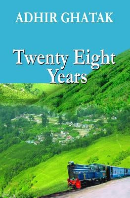 Twenty Eight Years by Ghatak, Adhir