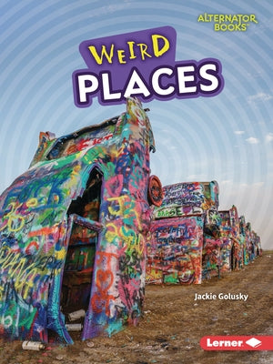 Weird Places by Golusky, Jackie