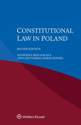 Constitutional Law in Poland by Bień-Kacala, Agnieszka