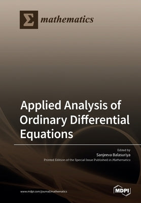 Applied Analysis of Ordinary Differential Equations by Balasuriya, Sanjeeva