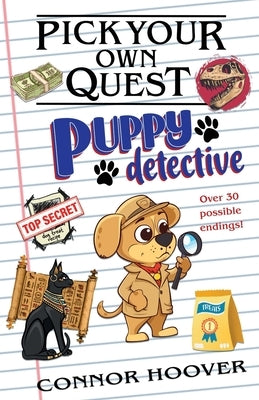 Pick Your Own Quest: Puppy Detective by Hoover, Connor