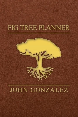 Fig Tree Planner by Gonzalez, John