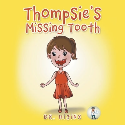Thompsie's Missing Tooth by Dr Hijinx