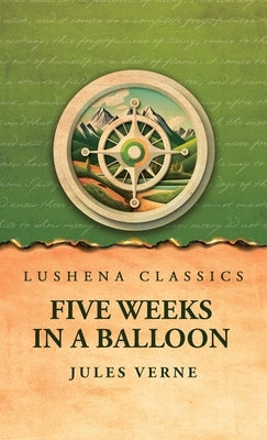 Five Weeks in a Balloon by Jules Verne