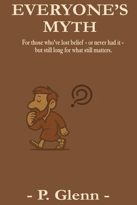 Everyone's Myth by Glenn, P.