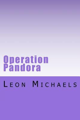 Operation Pandora by Michaels, Leon