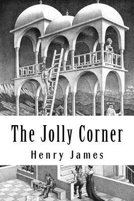 The Jolly Corner by James, Henry
