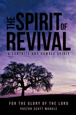 The Spirit of Revival by Markle, Scott
