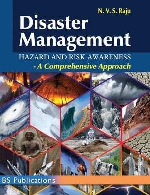 Disaster Management: A Comprehensive Approach by Raju, N. V. S.