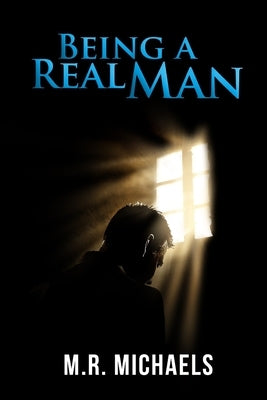 Being A Real Man by Michaels, M. R.