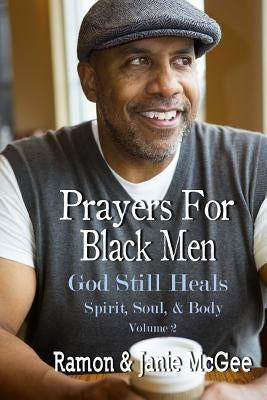 Prayers For Black Men: God Still Heals by McGee, Ramon