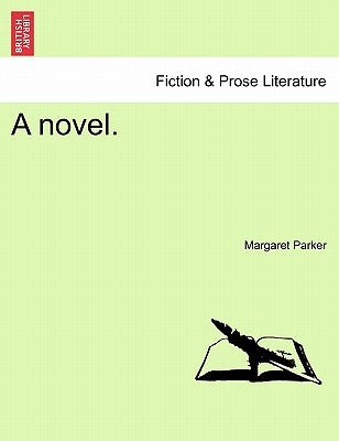 A Novel. by Parker, Margaret