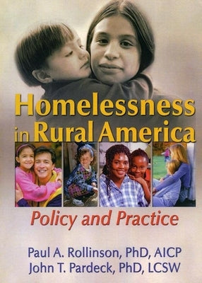 Homelessness in Rural America: Policy and Practice by Rollinson, Paula A.
