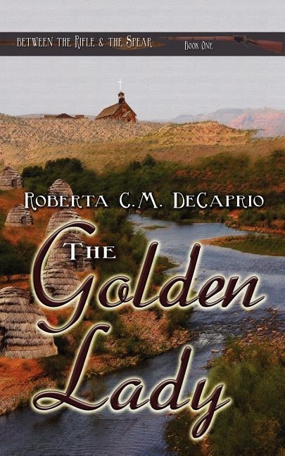 The Golden Lady by Decaprio, Roberta C. M.