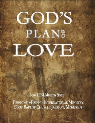 God's Plan of Love by Church (Jackson, Ms) First Baptist